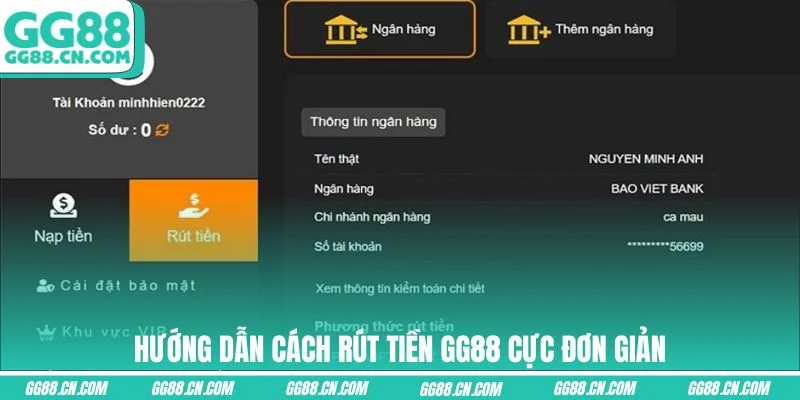 Hướng dẫn cách rút tiền GG88 cực đơn giản Hướng dẫn cách rút tiền GG88 cực đơn giản