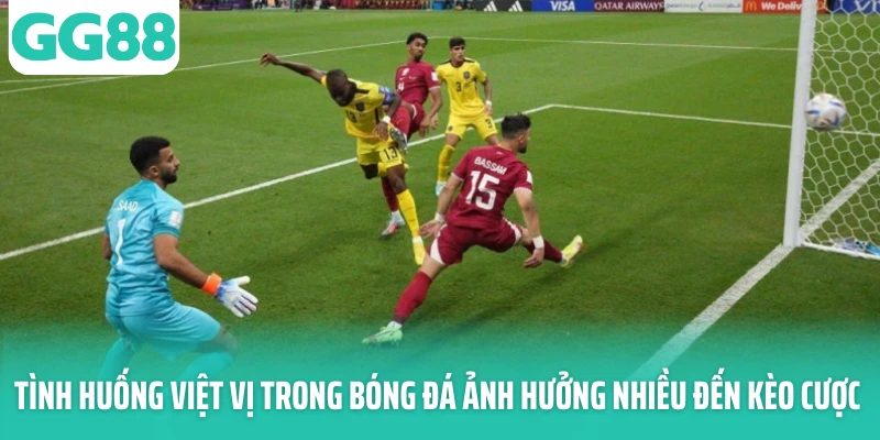Tình huống việt vị trong bóng đá ảnh hưởng nhiều đến kèo cược Tình huống việt vị trong bóng đá ảnh hưởng nhiều đến kèo cược